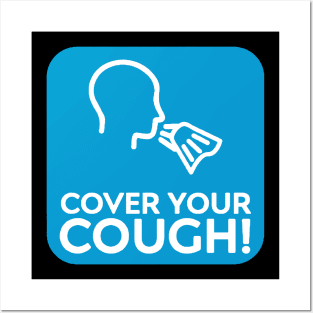 Cover Your Cough Posters and Art